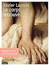 CORPS RETROUVE (LE) (Essais religieux divers)