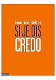 Si Je Dis Credo