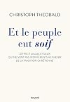 Et le peuple eut soif: Lettre à celles et ceux qui ne sont pas indifférents à l'avenir de la tradition Chrétienne