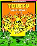 Touffu Tome 4 Super Tonton