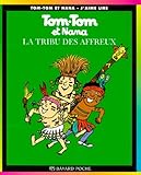 Tomtom Et Nana Tome 14 La Tribu Des Affreux
