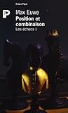 Les %C3%A9checs, Tome I : Position Et Combinaison