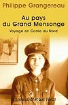 Au pays du grand mensonge : Voyage en Corรฉe du Nord
