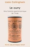 Le Curry : Une Histoire Gastronomique De L'inde