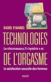 Technologies De L'orgasme : Le Vibromasseur, L'%C2%ABhyst%C3%A9rie%C2%BB Et La Satisfaction Sexuelle Des Femmes