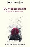 Du Vieillissement Rvolte Et Rsignation