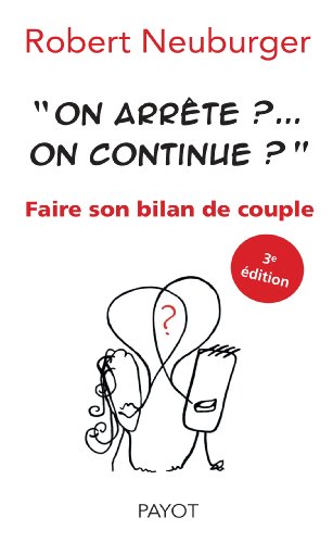 On arrête ?... On continue ? : Faire son bilan de couple