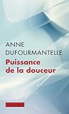 Puissance De La Douceur