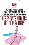 Ces Enfants Malades De Leurs Parents