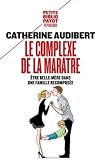 Le Complexe De La Martre Etre Bellemre Dans Une Famille Recompose