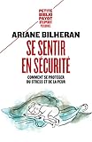 Se Sentir En Scurit Comment Se Protger Du Stress Et De La Peur