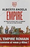 Empire : Un Fabuleux Voyage Chez Les Romains Avec Un Sesterce En Poche