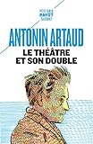 Le théâtre et son double ;