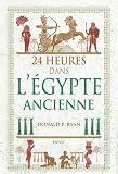 24 Heures Dans Legypte Ancienne