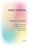 Lettres à l'amant: Et autres textes sur la difficulté d'aimer, de faire l'amour, et d'être libre