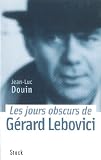 Les Jours Obscurs De Grard Lebovici
