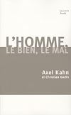 L'homme, le Bien et le Mal : Une morale sans transcendance