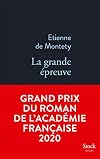 La grande épreuve - Grand prix du Roman de l'Académie française 2020