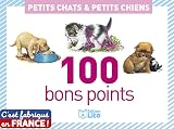 100 Bons Points Petits Chats Et Petits Chiens