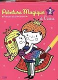 Mon Bloc Magique: Peinture Magique %C3%A0 L'eau   Princes Et Princesses  D%C3%A8s 3 Ans