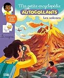Ma Petite Encyclop%C3%A9die En Autocollants: Les Volcans   De 5 %C3%A0 8 Ans