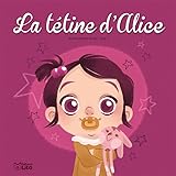 Histoires Du Quotidien: La T%C3%A9tine D'alice   D%C3%A8s 3 Ans