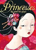 Histoires Pour R%C3%AAver : Princesses De Tous Les Pays 