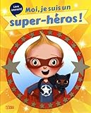 Moi, je suis un super-héros! Moi, je suis un super-héros!