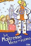 La maîtresse verte en pyjama