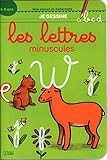 Mon Carnet De Maternelle: Je Dessine Les Minuscules   De 4 %C3%A0 6 Ans