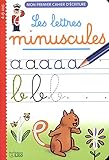 Mon Premier Cahier D'%C3%A9criture: Les Lettres Minuscules   D%C3%A8s 4 Ans