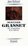 Bernard Grasset : Vie Et Passions D'un %C3%A9diteur