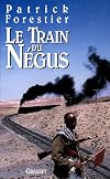 Le Train du Négus - Sur les pas de Rimbaud