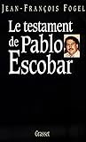 Le Testament De Pablo Escobar