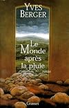 Le monde après la pluie: Roman