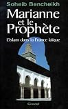 Marianne Et Le Prophte Lislam Dans La France Laque