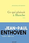 Ce qui plaisait à Blanche