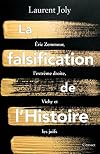 La falsification de l'Histoire: Eric Zemmour, l'extrême droite, Vichy et les juifs