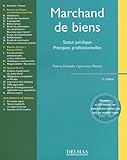 Marchands De Biens Statut Juridique Pratiques Professionnelles