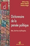 Dictionnaire De La Pense Politique Ides Doctrines Et Philosophes