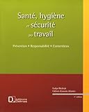 Sant%C3%A9, Hygi%C3%A8ne Et S%C3%A9curit%C3%A9 Au Travail : Pr%C3%A9vention, Responsabilit%C3%A9, Contentieux