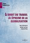Le droit du travail à l'épreuve de la globalisation