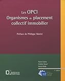 Les Opci Organismes De Placement Collectif Immobilier