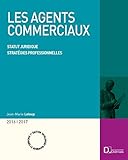Les Agents Commerciaux 20162017 Statut Juridique Stratgies Professionnelles