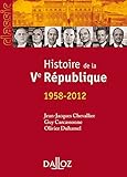 Histoire De La Ve R%C3%A9publique. 1958 2012   14e %C3%A9dition