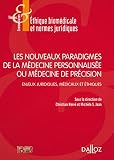 Les Nouveaux Paradigmes De La Mdecine Personnalise Ou Mdecine De Prcision Enjeux Juridiques Mdicaux Et Thiques