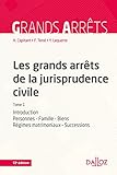 Les Grands Arr%C3%AAts De La Jurisprudence Civile T1. Introduction, Personnes, Famille   13e %C3%A9d.