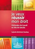 Je Veux R%C3%A9ussir Mon Droit. M%C3%A9thodes De Travail Et Cl%C3%A9s Du Succ%C3%A8s   10e %C3%A9d.