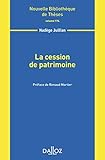 La Cession De Patrimoine   Volume 174