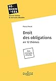 Droit Des Obligations   Nouveaut%C3%A9: En 12 Th%C3%A8mes. Avec Exemples D%C3%A9taill%C3%A9s